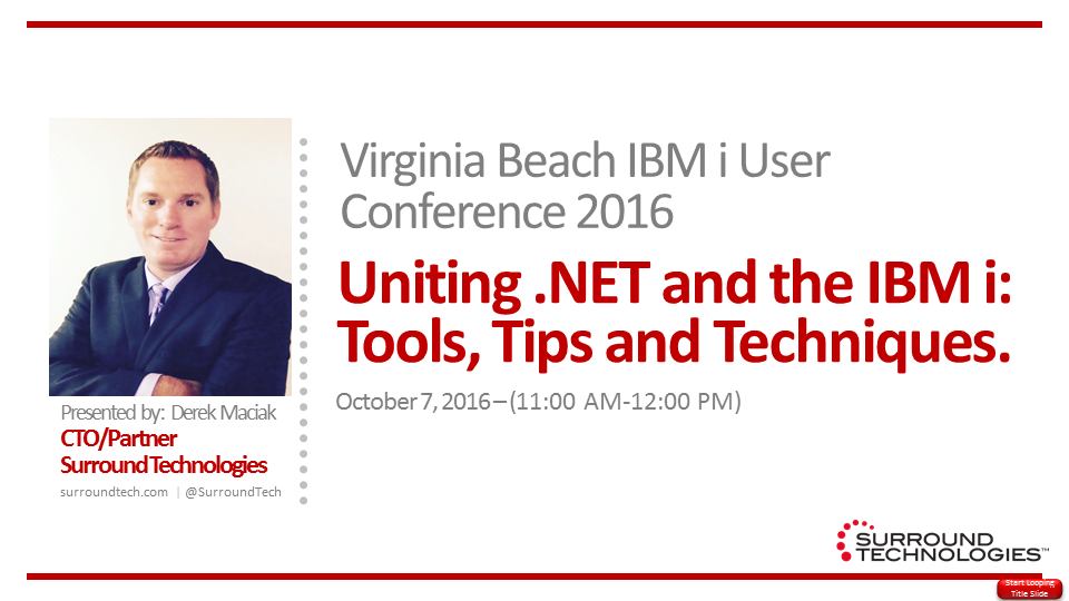 Virginia Beach IBM i User Group 2016 Fall Conference Presentation - Uniting Dot NET and IBM i